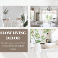 Slow Living Decor for Indian Homes | Simple Ways to Create Peace