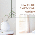 How to Decorate Empty Corners in Your Home | Styling Tips
