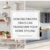 How Decorative Trays Can Transform Your Home Styling (Indian Decor Ideas)
